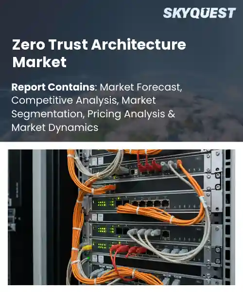 Global Zero Trust Architecture Market