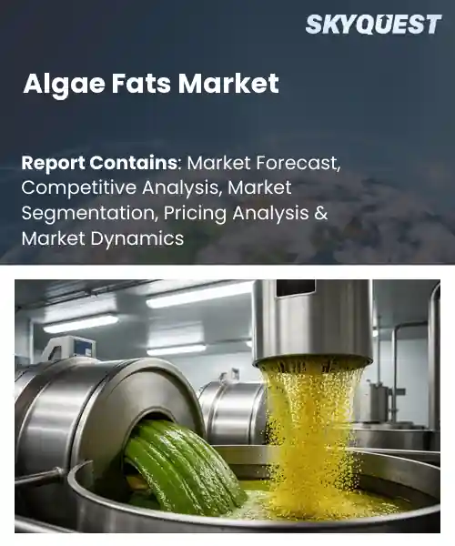Algae Fats Market