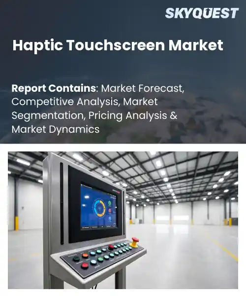 Haptic Touchscreen Market