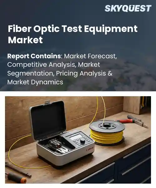 Fiber Optic Test Equipment Market