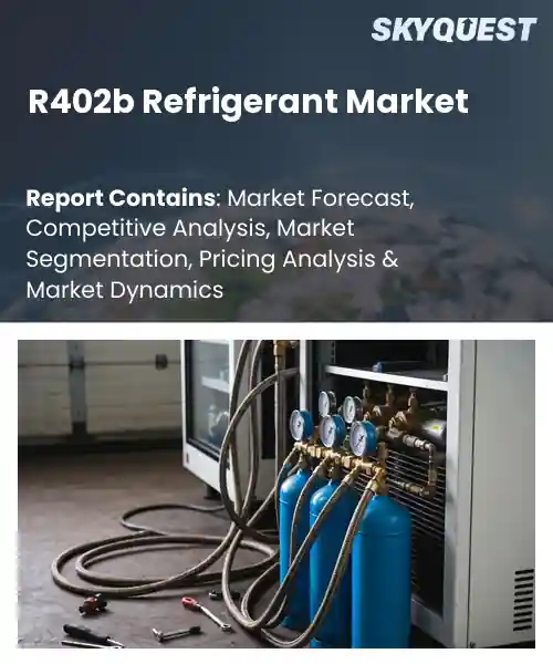 R402b Refrigerant Market