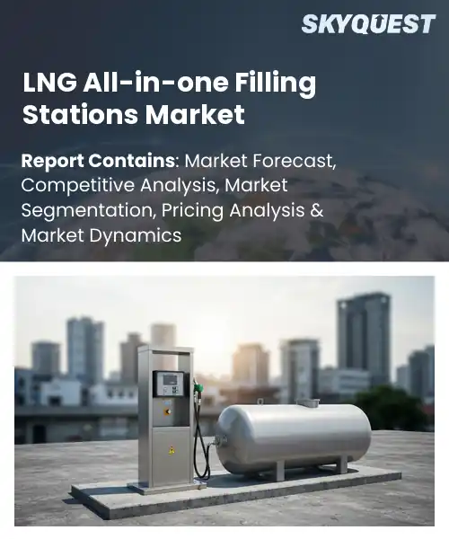 LNG All-in-one Filling Stations Market