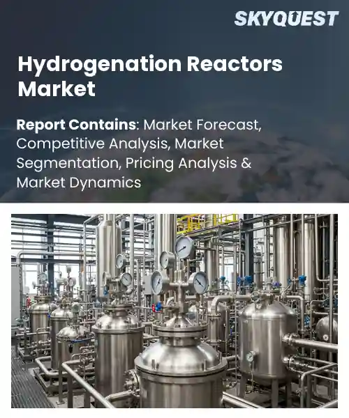 Hydrogenation Reactors Market