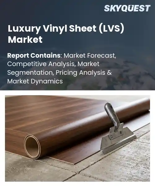 Luxury Vinyl Sheet (LVS) Market
