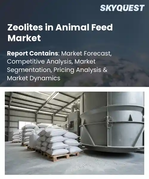 Zeolites in Animal Feed Market