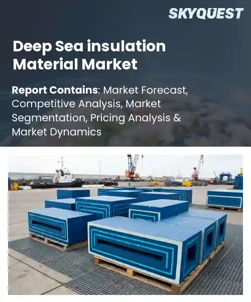 Deep Sea insulation Material Market