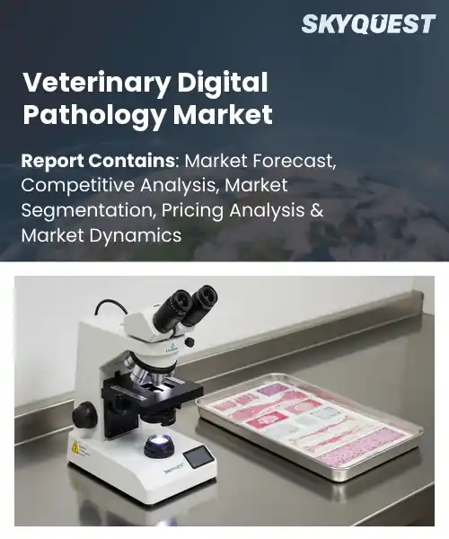 Veterinary Digital Pathology Market