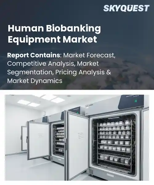 Human Biobanking Equipment Market