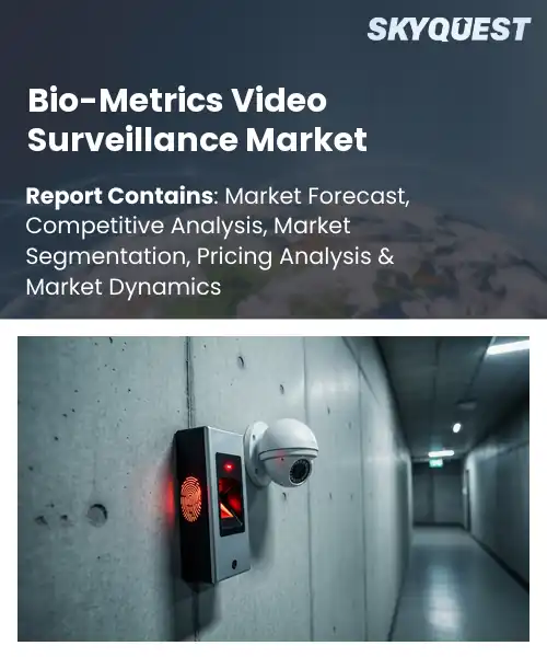 Bio-Metrics Video Surveillance Market