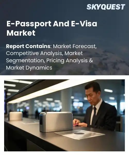 E-Passport And E-Visa Market