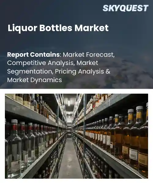 Liquor Bottles Market
