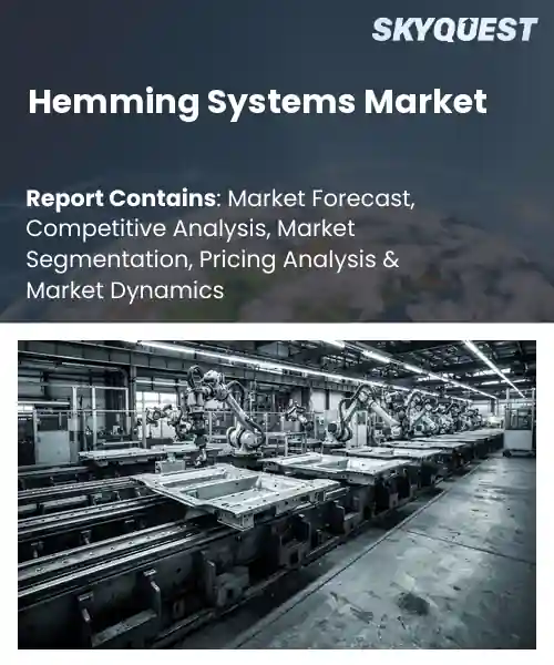 Hemming Systems Market
