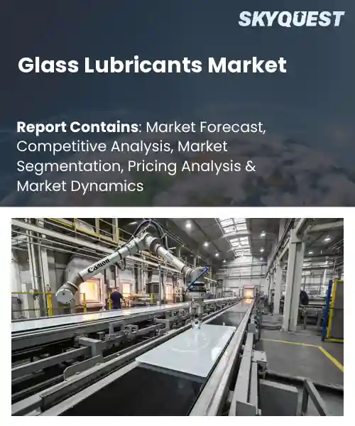 Glass Lubricants Market