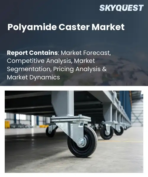 Polyamide Caster Market