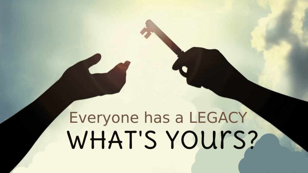Legacy Videos everyone-has-a-legacy-whats-yours