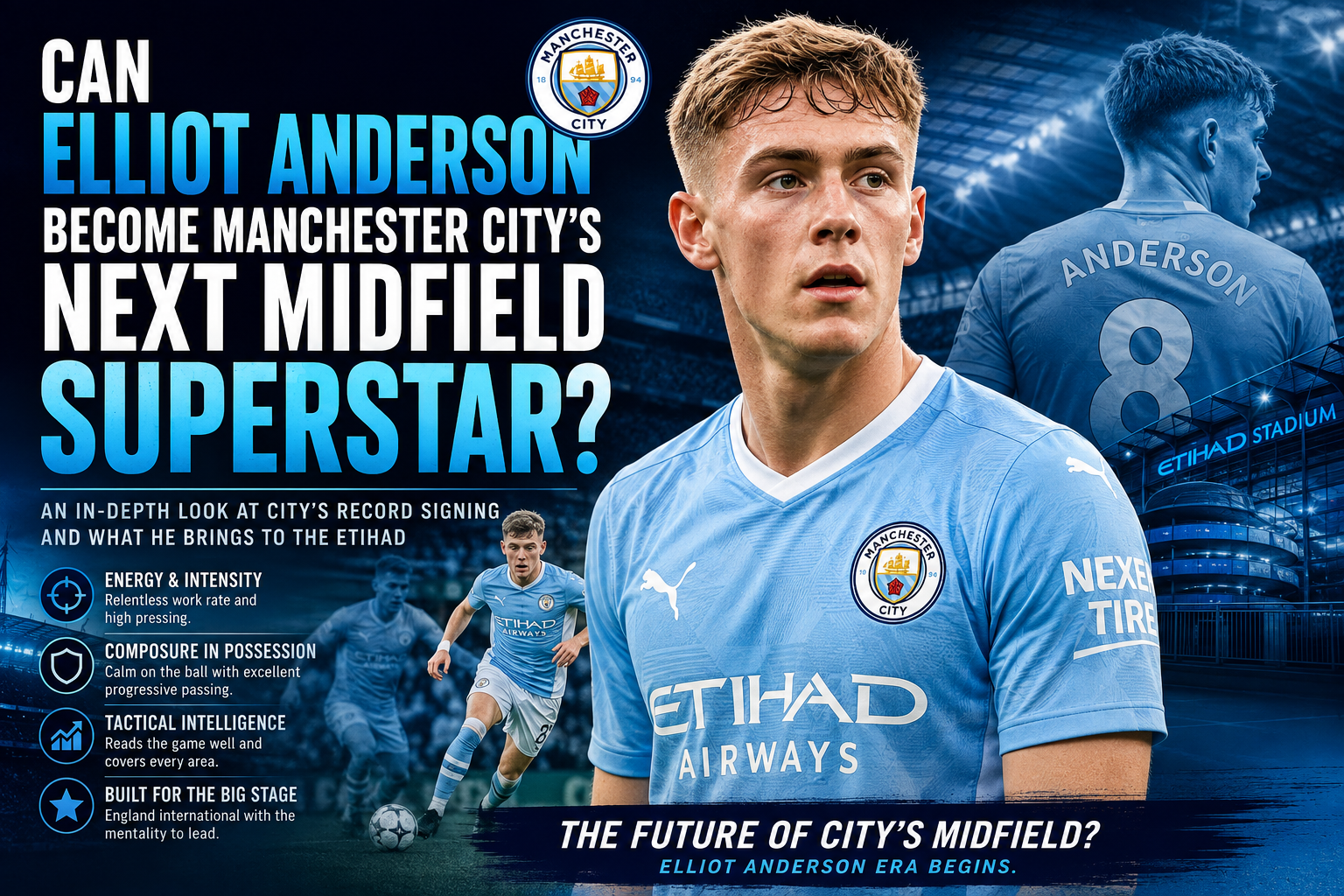 Can Elliot Anderson Become Manchester City’s Next Midfield Superstar?