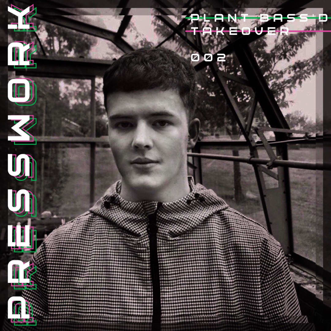 Plant Bass'd Takeover 002: Presswork