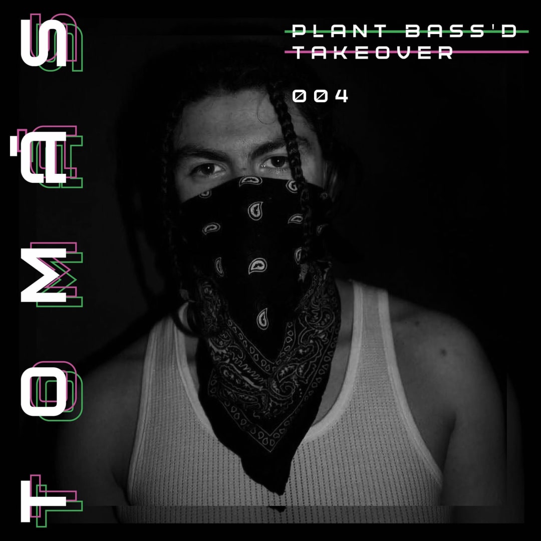 Plant Bass'd Takeover 004: TOMÁS