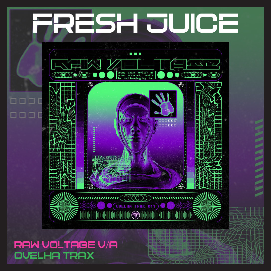 FRESH JUICE: Raw Voltage V/A by Ovelha Trax