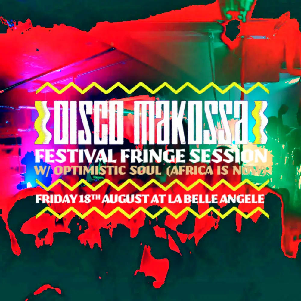 Disco Makossa Fringe Session with Optimistic Soul @ La Belle Angele