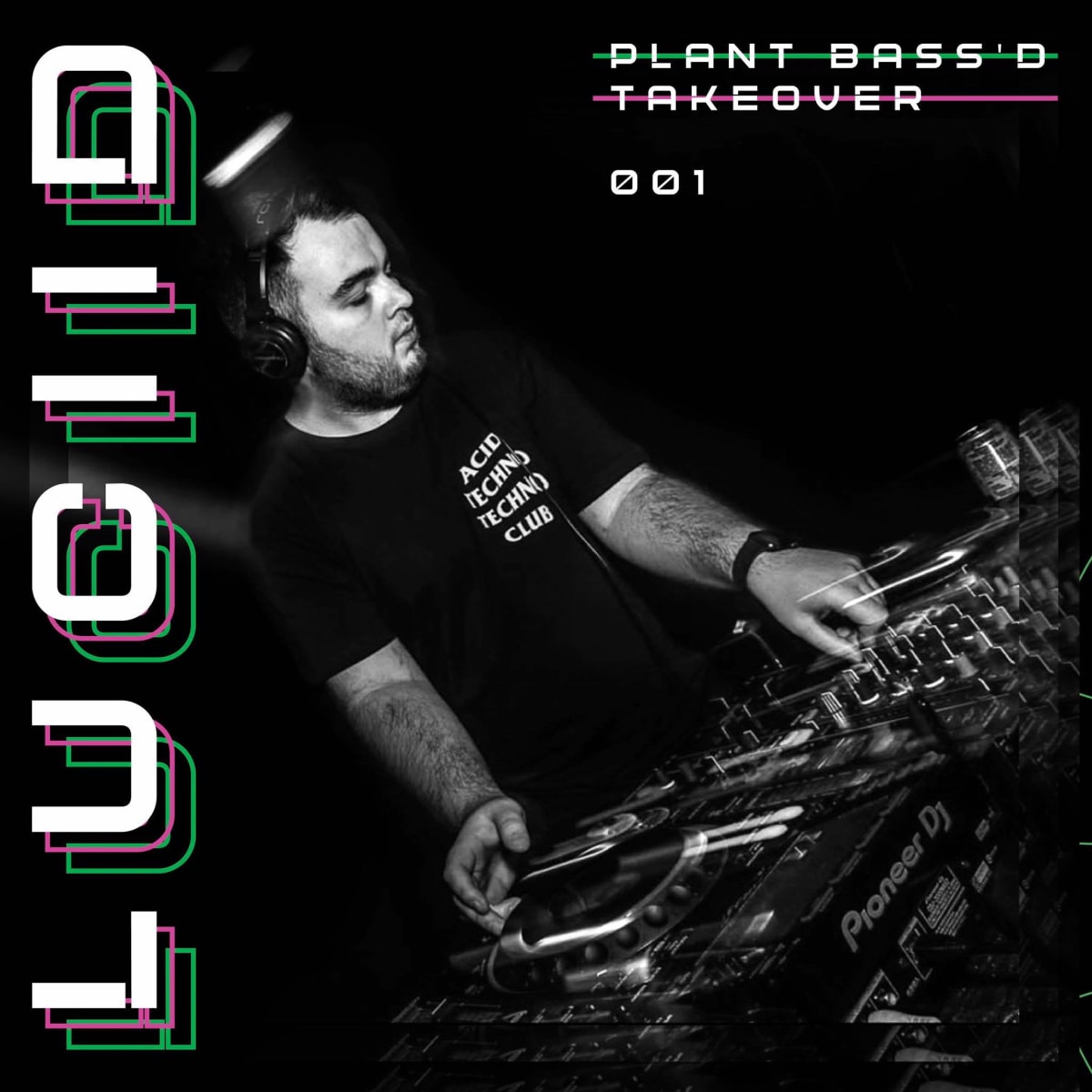 Plant Bass'd Takeover 001: Luciid