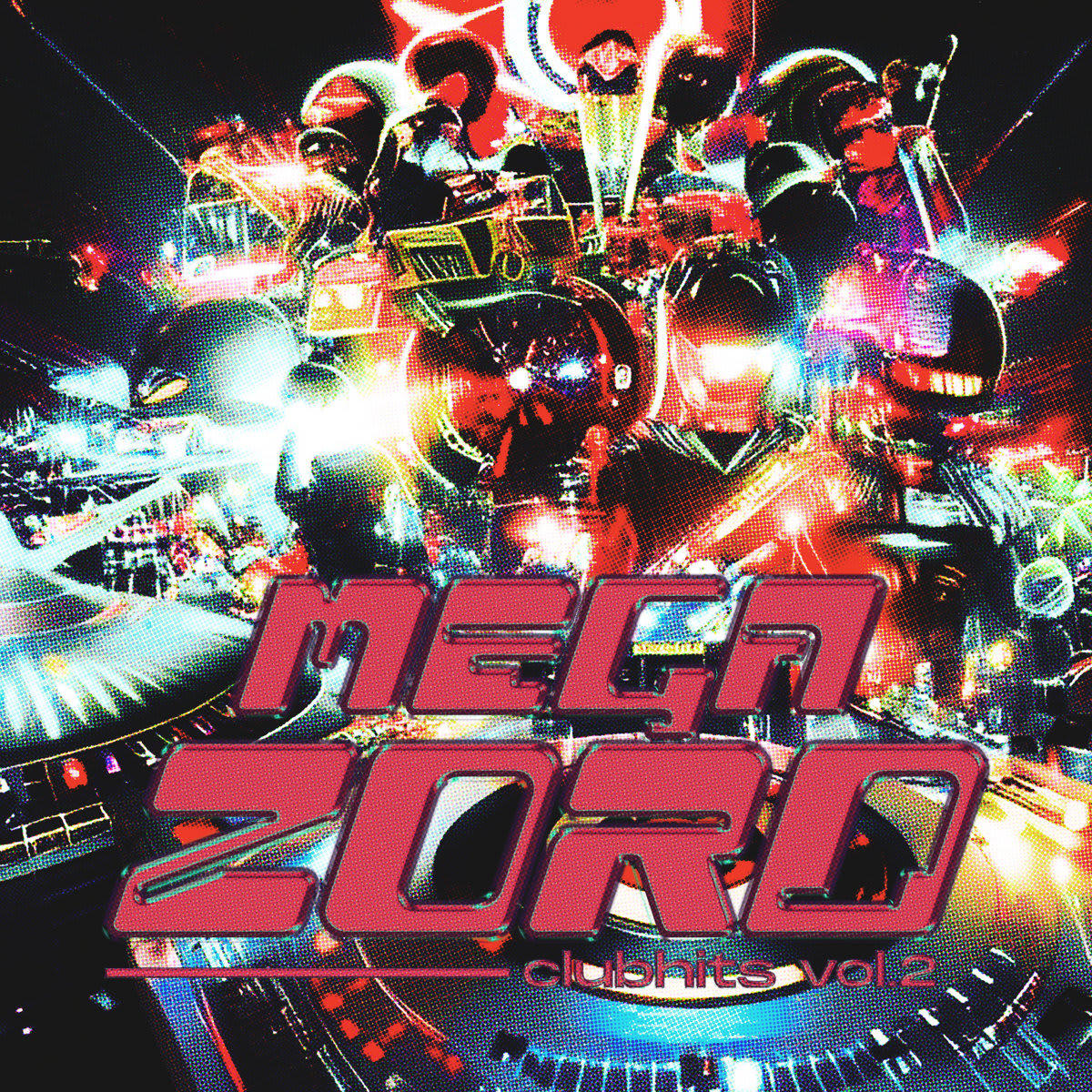 7. MEGAZORD CLUBHITS VOL​​​.​​ 2