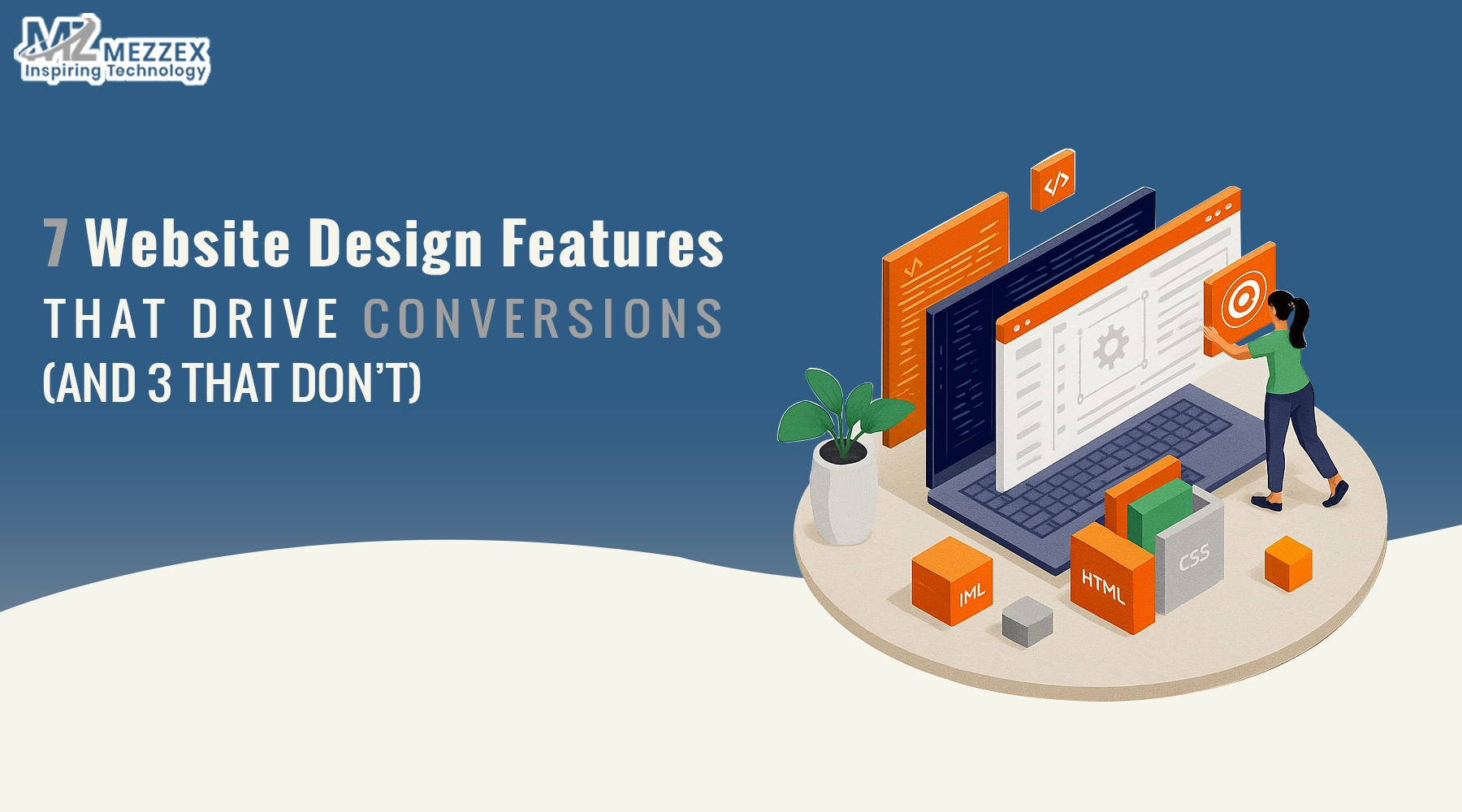 7 Website Design Features That Drive Conversions (and 3 That Don’t)