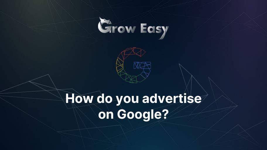 How to Advertise on Google in 6 Easy Steps