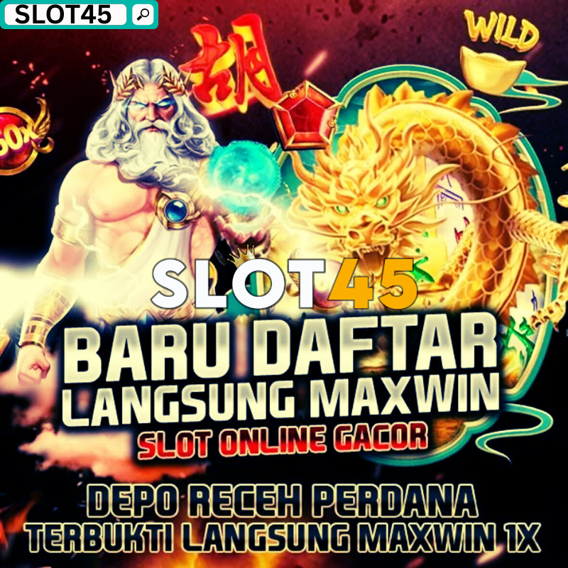 SLOT45 - OFFICIAL SITUS GAME TERLENGKAP DAN TERPERCAYA RANK#1 