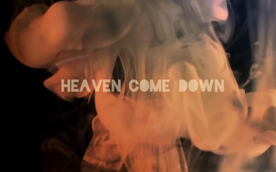 The Real Anthem - Heaven Come Down  (self-released)