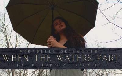 Mirabelle Skipworth - When The Waters Part (The Paper Boats Pact)