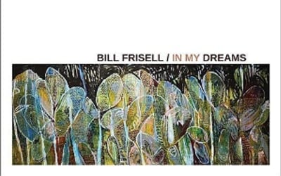 Bill Frisell - In My Dreams (Blue Note)