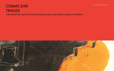 Cosmic Ear - Traces (We Jazz Records)