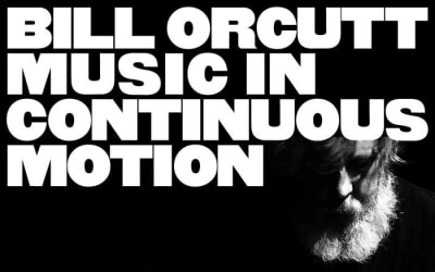 Bill Orcutt, “Music in Continuous Motion”