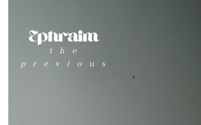 Ephraim - The Previous - The Previous, Ephraim's ultimate demos