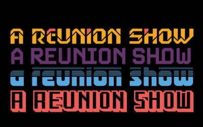 The Blackburns - A Reunion Show - Everyone's favorite band from back in the day is getting back together and what could possibly go wrong?!