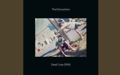 The Distractions - Dead Crow (1992) - The Static Dive