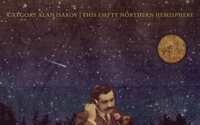 Best Indie Folk Albums Ever, Vol. II – Gregory Alan Isakov’s ‘This Empty Northern Hemisphere’