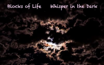 Blocks of Life revela “Whisper In the Dark” - La Caverna