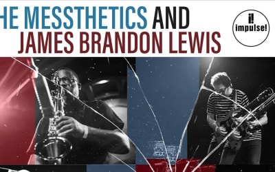 The Messthetics / James Brandon Lewis: Deface the Currency