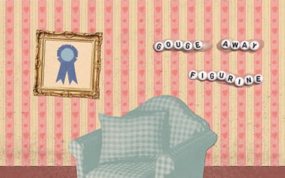 Gouge Away – “Figurine”