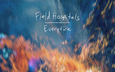 Single: Field Hospitals – Everyfire