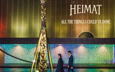 Single: Heimat – All the Things I Could Have Done