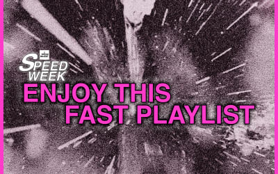 SPEED WEEK part 5: the world's fastest playlist