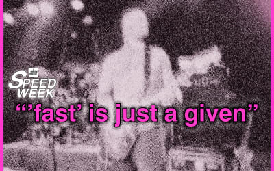 SPEED WEEK part 4: my fave writers’ fave fast songs