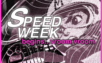 SPEED WEEK part 1: it's our human right to go fast