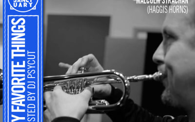 MY FAVORITE THINGS — Show #43 w/ Malcolm Strachan (Hosted by Psycut)