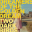 Two Dark Birds : Dreamers of the Golden Dream (Vol. 1), un rêve américain en neuf tableaux