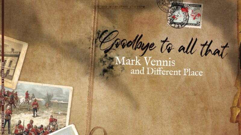 Mark Vennis & Different Place - Goodbye To All That (Laundry Records)