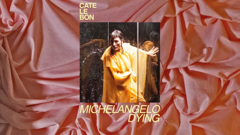 Cate Le Bon – Michelangelo Dying (Mexican Summer)